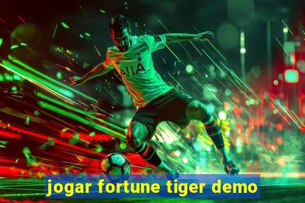 jogar fortune tiger demo